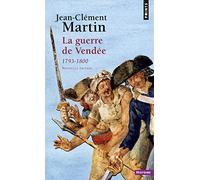 La guerre de Vendée: 1793-1800