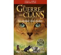 La guerre des clans - Cycle V : L'aube des clans - Tome 6 Le sentier des étoiles -poche-: 6