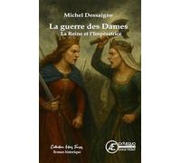 La guerre des Dames: La Reine et l'Impératrice