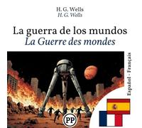 La Guerre des mondes: Édition bilingue ligne à ligne espagnol-français