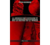 La guerre des monnaies IV: Sur le sentier de la guerre - Hongbing Song