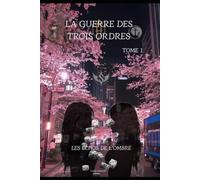 La Guerre des Trois Ordres: Les Echos de l'Ombre