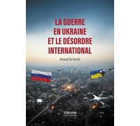 La guerre en Ukraine et le désordre international