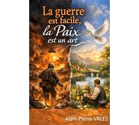 La Guerre est Facile, La Paix est un Art