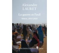 La Guerre Et L'exil: Yemen, 2015-2020