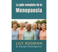 La guía completa de la menopausia