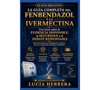 LA GUÍA COMPLETA DEL FENBENDAZOL Y LA IVERMECTINA
