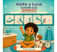 La guía de Kaiko para cepillarse los dientes: Aprendemos a cepillarnos paso a paso