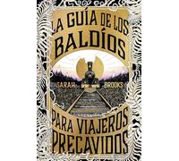 Sarah Brooks Guía de Los Baldíos Para Viajeros Precavidos, La (Tascabile)