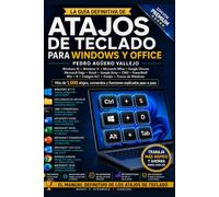LA GUÍA DEFINITIVA DE ATAJOS DE TECLADO PARA WINDOWS Y OFFICE: Windows 10 • Windows 11 • Microsoft Office • Google Chrome • Microsoft Edge • Gmail • Google Drive • CMD • PowerShell • Win + R