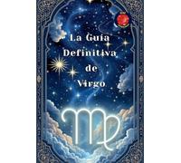La Guía Definitiva de Virgo