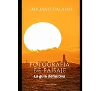 La guía definitiva en fotografía de paisaje