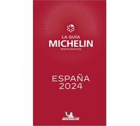 La guía Michelin restaurantes. España selección 2024: España 2024