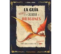 La guía secreta de un cazador de dragones