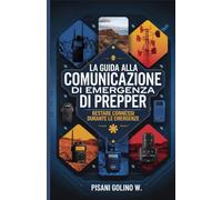 La guida alla comunicazione di emergenza di Prepper: Restare connessi durante le emergenze