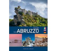 La guida bell'Abruzzo. Ediz. italiana, inglese e tedesca