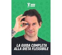 La Guida Completa alla Dieta Flessibile