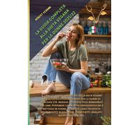 La Guida Completa Alla Dieta Vegana Per Le Donne 2021/22: Il libro di ricette de