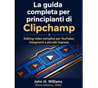 La guida completa per principianti di Clipchamp: Editing video semplice per YouTuber, insegnanti e piccole imprese