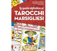 La guida definitiva ai tarocchi marsigliesi