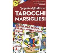 La guida definitiva ai tarocchi marsigliesi