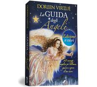 La guida degli angeli. 365 messaggi angelici per sollevare, guarire e aprire il tuo cuore