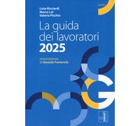 La guida dei lavoratori 2025. Con espansione online - Ricciardi Livia, Lai...