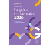 La guida dei lavoratori 2026. Con espansione online