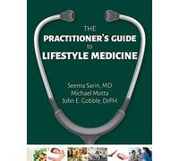 La guida del praticante alla medicina dello stile di vita