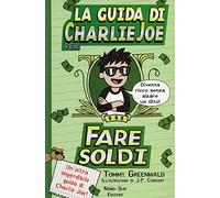 La guida di Charlie Joe per fare soldi