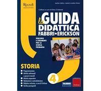 LA GUIDA DIDATTICA Fabbri-Erickson 4 STORIA - Ediz. 2019 Scuola Primaria