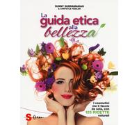 La guida etica alla bellezza. Ediz. a colori - Subramanian Sunny, Fiedler ...