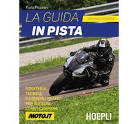 LA GUIDA IN PISTA - PICCININI FURIO - HOEPLI