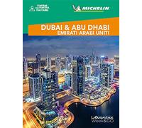 LA Guida Michelin Week&Go - Dubai e Abu Dhabi | Guida Turistica Emirati Arabi Uniti | Con Mappa Ripiegabile Dettagliata