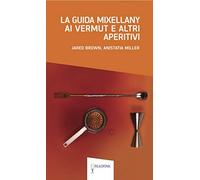 La guida Mixellany ai Vermut e altri aperitivi