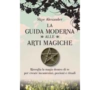 La guida moderna alle arti magiche
