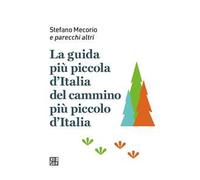 La guida più piccola d'Italia del cammino più piccolo d'Italia