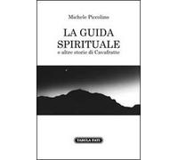 La guida spirituale e altre storie di cavafratte