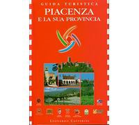 La guida turistica di Piacenza e della sua provincia