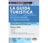 La guida turistica. Manuale completo per la preparazione all'esame di abilitazione. Teoria e quiz. Con espansione online. Con software di simulazione