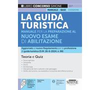 La guida turistica - Manuale per la preparazione al nuovo esame di abilitazione - Teoria e quiz