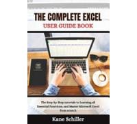 La guida utente completa di Excel The Step-by-Step Tut - NEW KANE. SCHILLER