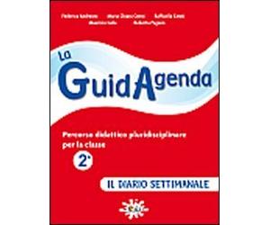 La guidagenda. Percorso didattico pluridisciplinare. Il diario settimanale. Per la 2 lementare. Con CD-ROM