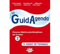 La guidagenda. Percorso didattico pluridisciplinare. Il diario settimanale. Per la 3ª classe elementare
