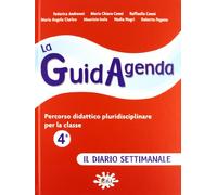 La guidagenda. Percorso didattico pluridisciplinare. Il diario settimanale. Per la 4 lementare. Con 2 CD-ROM