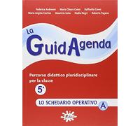 La guidagenda. Percorso didattico pluridisciplinare. Lo schedario operativo A. Per la 5ª classe elementare