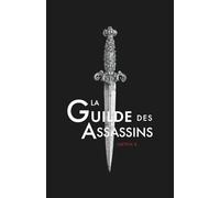 La Guilde des Assassins: Tome 1