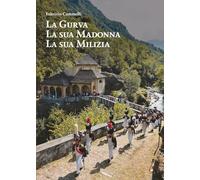 La Gurva, la sua Madonna, la sua milizia