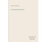 La Guyane inconnue