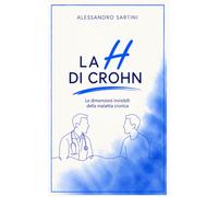 La H di Crohn: Le dimensioni invisibili della malattia cronica